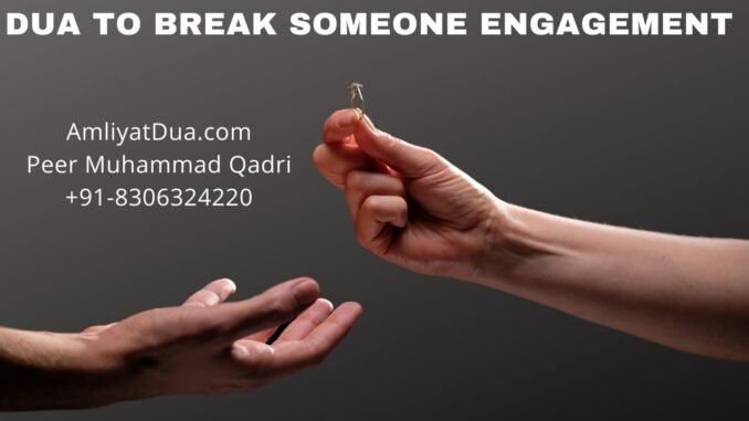 Dua To Break Someone Engagement Dua To Break Someone Engagement
