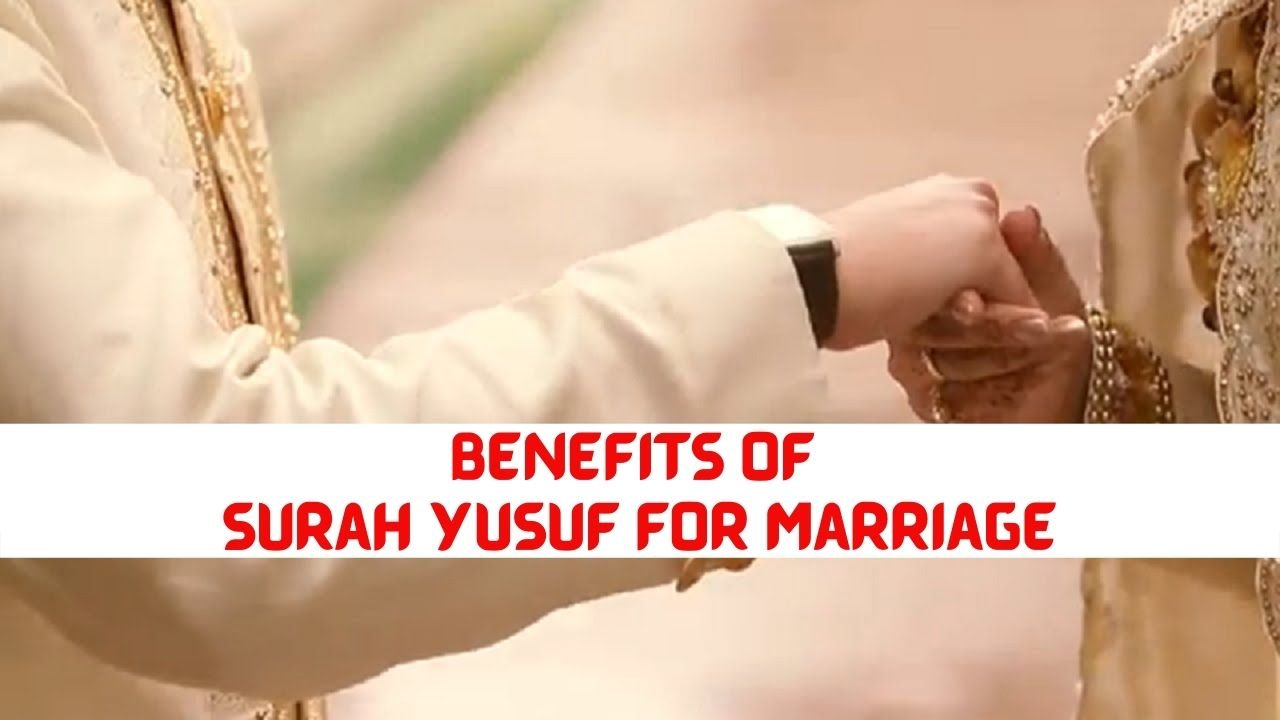 Surah Yusuf benefits