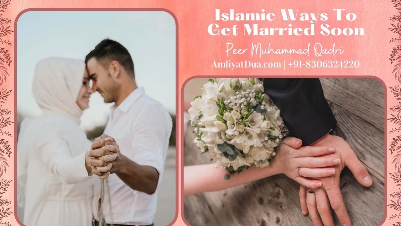 Islamic Ways To Get Married Soon