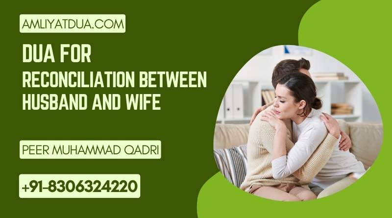 Dua For Reconciliation Between Husband And Wife